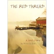 The Red Thread A Love Story