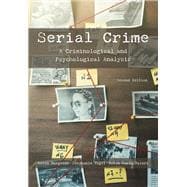 Serial Crime: A Criminological and Psychological Analysis, Second Edition