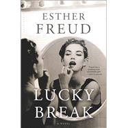 Lucky Break A Novel