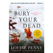 Bury Your Dead A Chief Inspector Gamache Novel