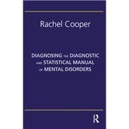Diagnosing the Diagnostic and Statistical Manual of Mental Disorders