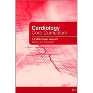 Cardiology Core Curriculum A Problem Based Approach