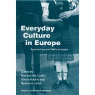 Everyday Culture in Europe: Approaches and Methodologies