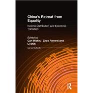 China's Retreat from Equality: Income Distribution and Economic Transition