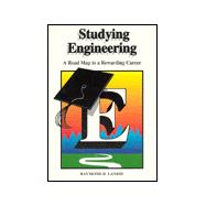 Studying Engineering : A Road Map to a Successful Career