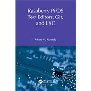 Raspberry Pi OS Text Editors, git, and LXC