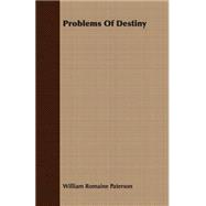 Problems of Destiny