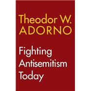 Fighting Antisemitism Today