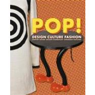 Pop! Design, Culture, Fashion 1956 -1976