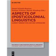 Aspects of (Post)Colonial Linguistics