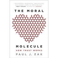 The Moral Molecule How Trust Works