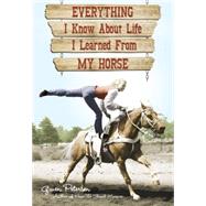 Everything I Know About Life I Learned from My Horse