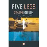 Five Legs A Novel