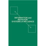 Information and Behavior: Systems of Influence