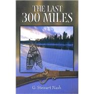 The Last Three Hundred Miles