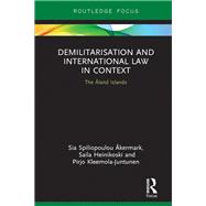 Demilitarization and International Law in Context