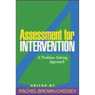 Assessment for Intervention, First Edition A Problem-Solving Approach