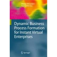 Dynamic Business Process Formation for Instant Virtual Enterprises