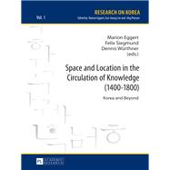 Space and Location in the Circulation of Knowledge 1400-1800