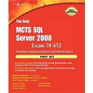 The Real Mcts SQL Server 2008 Exam 70-432 Prep Kit: Database Implementation and Maintenance