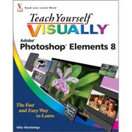 Teach Yourself VISUALLY<sup><small>TM</small></sup> Photoshop<sup>?</sup> Elements 8