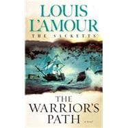 The Warrior's Path: The Sacketts A Novel