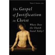 The Gospel of Justification in Christ