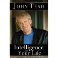 Intelligence for Your Life : Powerful Lessons for Personal Growth