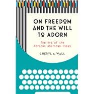 On Freedom and the Will to Adorn