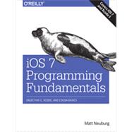iOS 7 Programming Fundamentals, 1st Edition