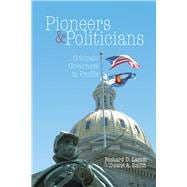 Pioneers & Politicians Colorado Governors in Profile