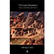 Last Dreamers : New and Selected Poems