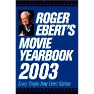 Roger Ebert's Movie Yearbook 2003