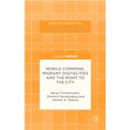 Mobile Commons, Migrant Digitalities and the Right to the City