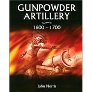 Gunpowder Artillery 1600-1700