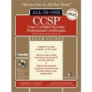 CCSP : Cisco Certified Security Professional Certification All-in-One Exam Guide (Exams SECUR,CSPFA, CSVPN, CSIDS, and CSI)