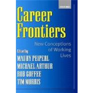 Career Frontiers New Conceptions of Working Lives