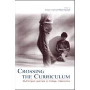 Crossing the Curriculum : Multilingual Learners in College Classrooms