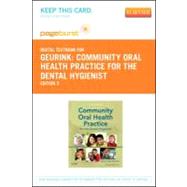 Community Oral Health Practice for the Dental Hygienist: Pageburst E-Book on VitalSource