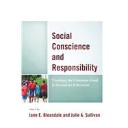 Social Conscience and Responsibility Teaching the Common Good in Secondary Education