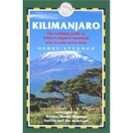 Kilimanjaro, 2nd; A Trekking Guide to Africa's Highest Mountain (Includes Guides to Nairobi & Dar Es Salaam)
