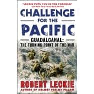 Challenge for the Pacific Guadalcanal: The Turning Point of the War
