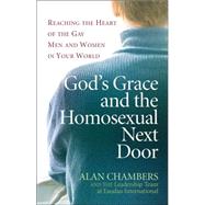 God's Grace And the Homosexual Next Door