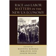 Race And Labor Matters in the New U.S. Economy