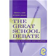 The Great School Debate: Choice, Vouchers, and Charters