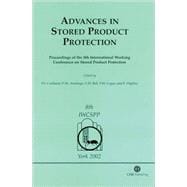 Advances in Stored Product Protection : Proceedings of the 8th International Working Conference on Stored Product Protection, 22-26 July 2002, York, UK