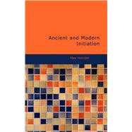 Ancient and Modern Initiation