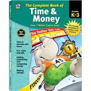 The Complete Book of Time & Money, Grades K - 3