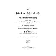 Das Elektrische Licht die elektrische Beleuchtung
