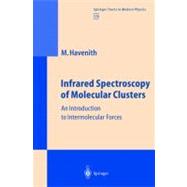 Infrared Spectroscopy of Molecular Cluster: An Introduction to Intermolecular Forces
